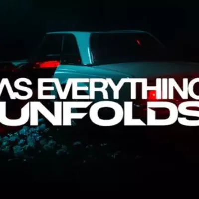 AS EVERYTHING UNFOLDS
