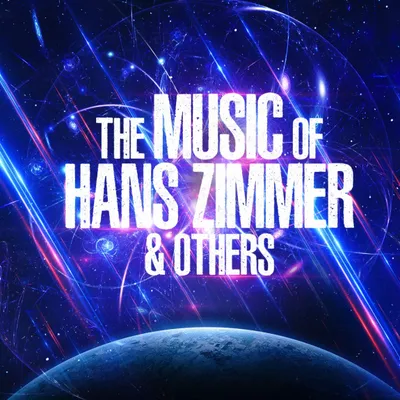 The Music of Hans Zimmer & Others - A Celebration of Film Music