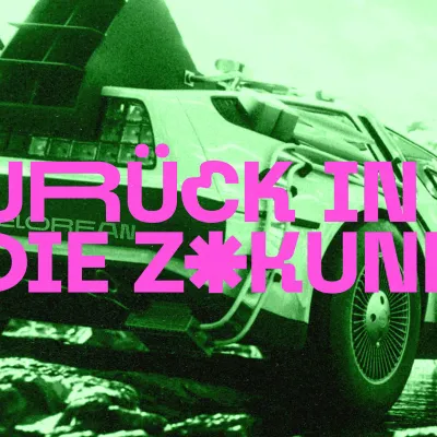 Zurück in die Zukunft - 60s/70s/80s/90s/00s/10s Zukunftsmusik