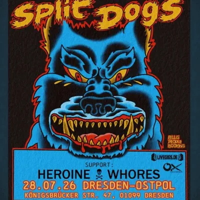 Split Dogs & Heroine Whores